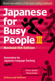 Title: Japanese for Busy People Book 3 (Enhanced with Audio): Revised 4th Edition, Author: AJALT