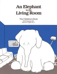 Title: An Elephant In the Living Room The Children's Book, Author: Marion H Typpo Ph.D.