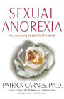 Sexual Anorexia: Overcoming Sexual Self-Hatred