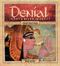 Title: Denial Is Not A River In Egypt, Author: Sandi Bachom