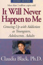 It will Never Happen to Me: Growing up with Addiction as Youngsters, Adolescents, Adults