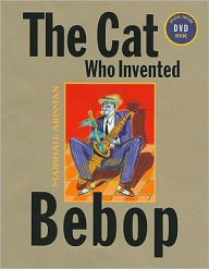 Title: The Cat Who Invented Bebop, Author: Marshall Arisman