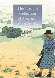 Title: The Creative Collection of American Short Stories, Author: Chronicle Various Authors
