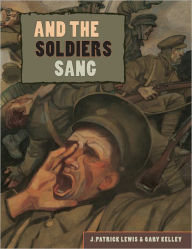 Title: And the Soldiers Sang, Author: J. Patrick Lewis
