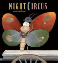 Title: Night Circus, Author: Etienne Delessert