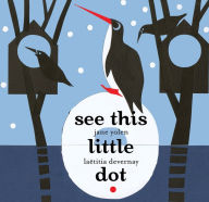 Title: See This Little Dot, Author: Jane Yolen