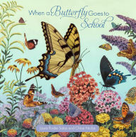 Title: When a Butterfly Goes to School, Author: Laura Purdie Salas