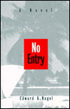 Title: No Entry, Author: Edward A. Nagel