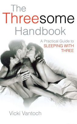 The Threesome Handbook A Practical Guide To Sleeping With Threepaperback - 