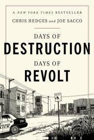 Title: Days of Destruction, Days of Revolt, Author: Chris  Hedges
