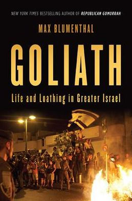 Goliath: Life and Loathing in Greater Israel