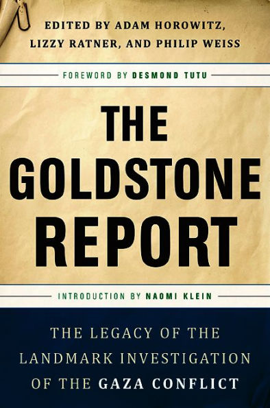 The Goldstone Report: The Legacy of the Landmark Investigation of the Gaza Conflict