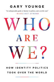 Title: Who Are We -- And Should It Matter in the 21st Century?, Author: Gary Younge