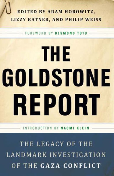 The Goldstone Report: The Legacy of the Landmark Investigation of the Gaza Conflict