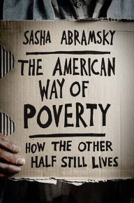 Free ebook download for ipad The American Way of Poverty: How the Other Half Still Lives (English Edition) 9781568587264