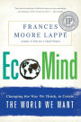 EcoMind: Changing the Way We Think, to Create the World We Want