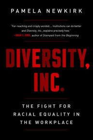 Title: Diversity, Inc.: The Fight for Racial Equality in the Workplace, Author: Pamela Newkirk