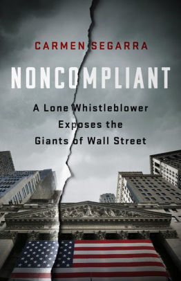 Noncompliant: A Lone Whistleblower Exposes the Giants of Wall Street