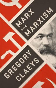 Title: Marx and Marxism, Author: Gregory Claeys