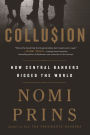 Collusion: How Central Bankers Rigged the World