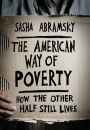 The American Way of Poverty: How the Other Half Still Lives