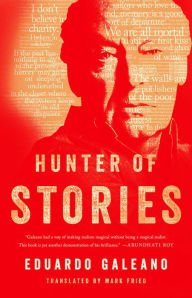 Title: Hunter of Stories, Author: Eduardo Galeano