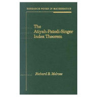 Title: The Atiyah-Patodi-Singer Index Theorem / Edition 1, Author: Richard Melrose