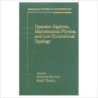 Title: Operator Algebras, Mathematical Physics, and Low Dimensional Topology / Edition 1, Author: Richard Herman