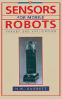 Sensors for Mobile Robots / Edition 1