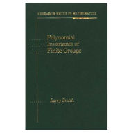 Title: Polynomial Invariants of Finite Groups / Edition 1, Author: Larry Smith