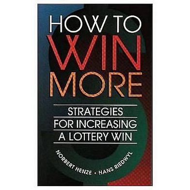 How to Win More: Strategies for Increasing a Lottery Win / Edition 1