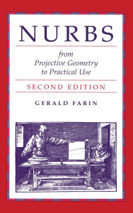 Title: NURBS for Curve & Surface Design: From Projective Geometry to Practical Use / Edition 2, Author: Gerald Farin