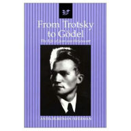 Title: From Trotsky to Gödel: The Life of Jean van Heijenoort / Edition 1, Author: Anita Burdman Feferman