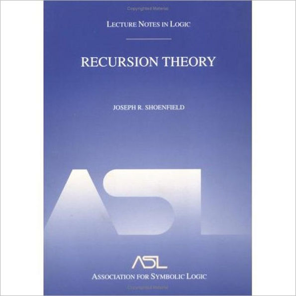 Recursion Theory: Lecture Notes in Logic 1 / Edition 1