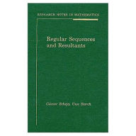 Title: Regular Sequences and Resultants / Edition 1, Author: Gunter Scheja