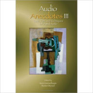 Title: Audio Anecdotes III: Tools, Tips, and Techniques for Digital Audio, Author: Ken Greenebaum