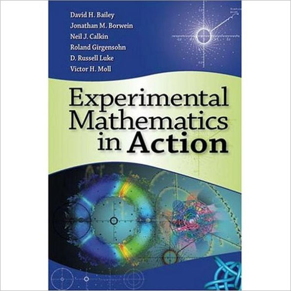 Experimental Mathematics in Action / Edition 1
