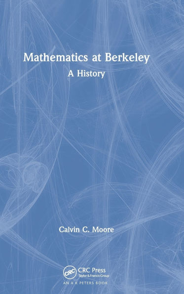 Mathematics at Berkeley: A History / Edition 1