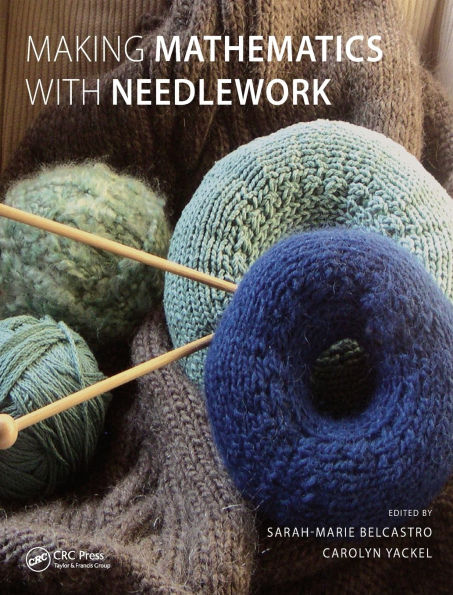 Making Mathematics with Needlework: Ten Papers and Ten Projects