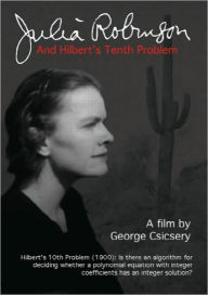 Title: Julia Robinson and Hilbert's Tenth Problem (DVD), Author: George Csicsery