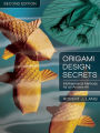 Origami Design Secrets: Mathematical Methods for an Ancient Art, Second Edition / Edition 2