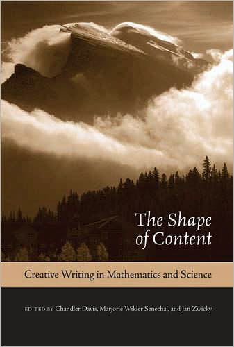 The Shape of Content: Creative Writing in Mathematics and Science / Edition 1