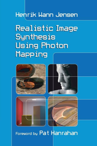 Realistic Image Synthesis Using Photon Mapping / Edition 1