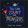 You Can Count on Monsters: The First 100 Numbers and Their Characters