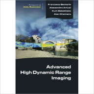 Title: Advanced High Dynamic Range Imaging: Theory and Practice / Edition 1, Author: Francesco Banterle