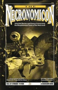 Title: Necronomicon: Selected Stories and Essays Concerning the Blasphemous Tome of the Mad Arab, Author: Robert M. Price