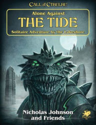 Title: Alone Against the Tide: Solitaire Adventure by the Lakeshore, Author: Nicholas Johnson