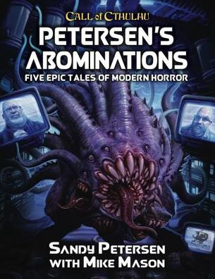 Petersen's Abominations : Tales of Sandy Petersen