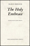 Title: Holy Embrace, Author: Mario Brelich