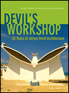 Title: Devil's Workshop:: 25 Years of Jersey Devil Architecture / Edition 1, Author: Susan Piedmont-Palladino